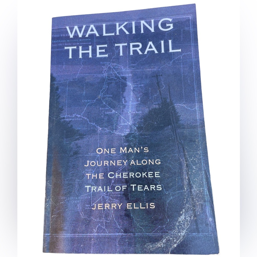 Walking The Trail One Mans Journey Along The Cherokee Trail of Tears Softcover